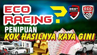 ECO RACING PENIPUANKOK HASILNYA BEGINI