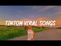 Tiktok viral songs 🧀 Best tiktok songs 2023 ~ Trending tiktok songs