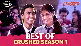 Best Of Romantic Moments ft. Aadhya Anand & Rudhraksh Jaiswal | Crushed Season 1 | Amazon miniTV