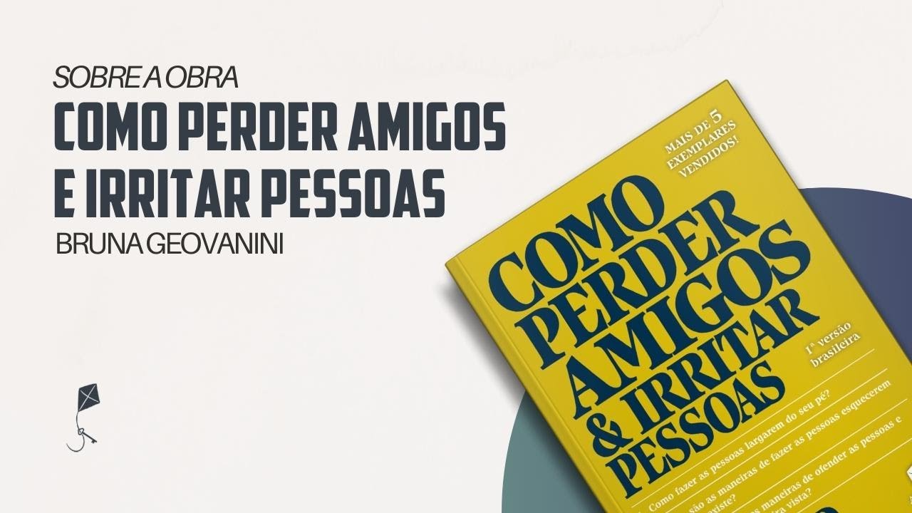 Como perder amigos e irritar pessoas - Bruna Geovanini - YouTube
