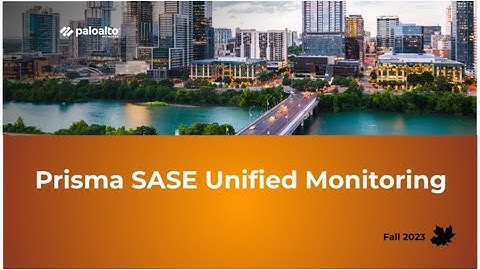 Unified Monitoring With Prisma SASE