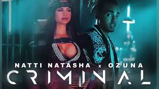 Criminal - Remix - Ozuna x Natti Natasha Ft Daddy Yankee Wisin Zion Reggaeton 2017