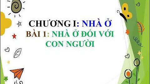 Công nghệ 6 Tuần 1 THCS Nguyễn Kim Nha
