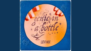 Download lagu Genie in a Bottle (Levi Mix)
