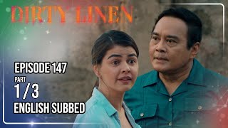 Dirty Linen Full Episode 147 - Part 1/3 | w/ English Sub