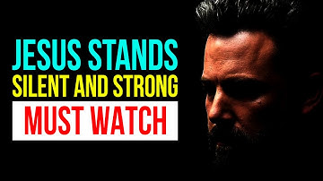 🔥 JESUS STANDS FIRM: His Strength Never Wavers