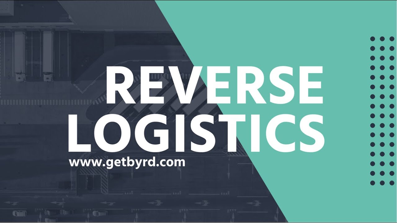 reverse logistics คือ  New  Reverse Logistics Explained