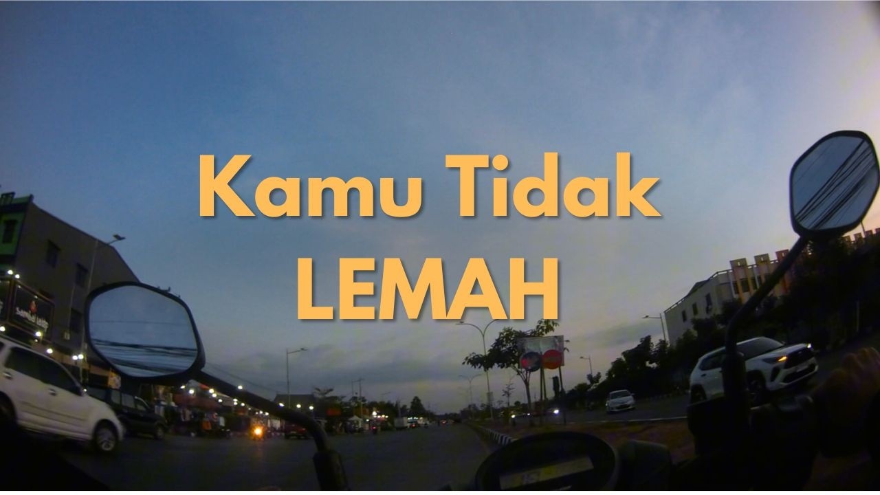 Merasa Tidak Percaya Diri Bukan Berarti Kamu Lemah | Self Worth & Pertumbuhan Diri