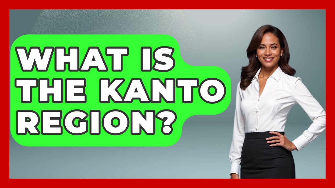 What Is The Kanto Region? - Japan Past and Present
