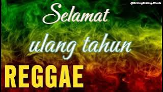 Selamat Ulang Tahun - lagu reggae hits 🎧🎸