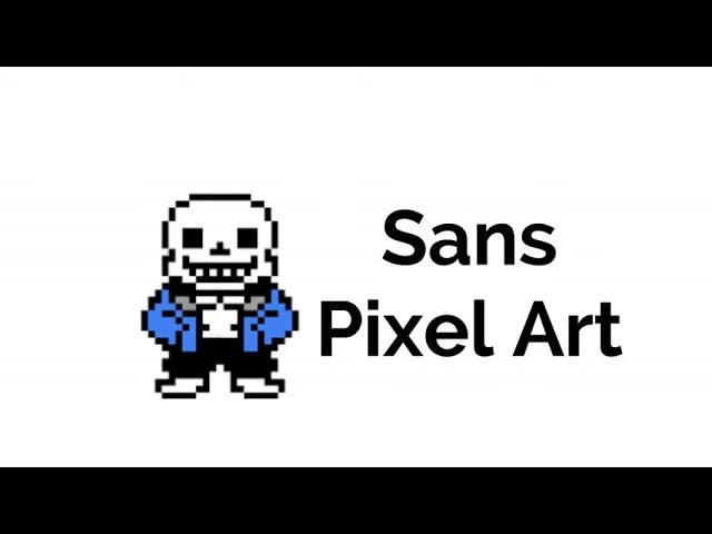 Sans Pixel Art - Desenho de sivir__ - Gartic