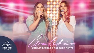 Video thumbnail of "Lucélia Santos e Angélica Porto | Gratidão [Clipe Oficial]"