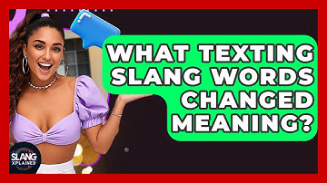 What Texting Slang Words Changed Meaning? - SlangXplained
