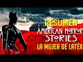 Resumen de American Horror Stories: La Mujer de Látex (Cap. 1 y 2)