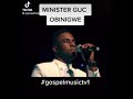 Minister GUC [OBINIGWE]