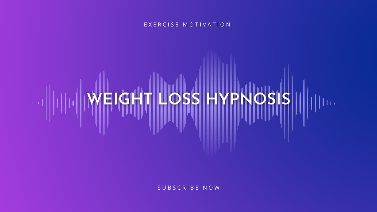 EXERCISE MOTIVATION HYPNOSIS GUIDED MEDITATION FOR WEIGHT LOSS - YouTube