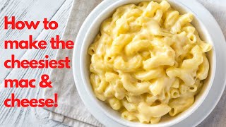 How to Make the Creamiest Mac & Cheese!! Pro-Tip from a Professional Chef