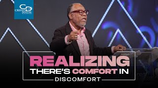 Realizing There's Comfort in Discomfort - Wednesday Morning Service