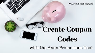 Avon Promotion Tool - Create Avon Coupon Codes for Your Avon Customers to Help you Sell Avon Online