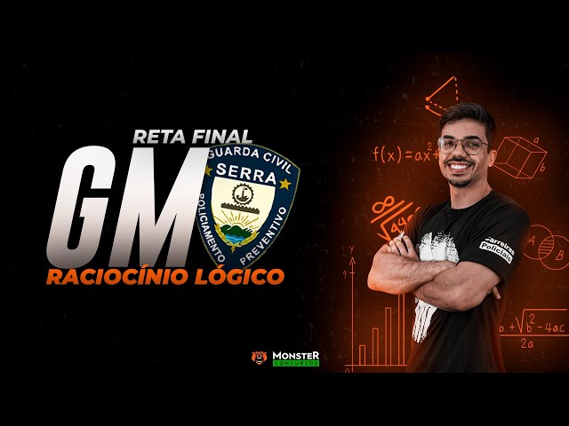 RETA FINAL GM SERRA - RACIOCÍNIO LÓGICO-MATEMÁTICO 