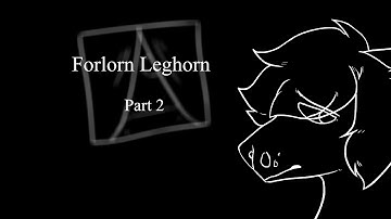 forlorn leghorn [ 2 ]