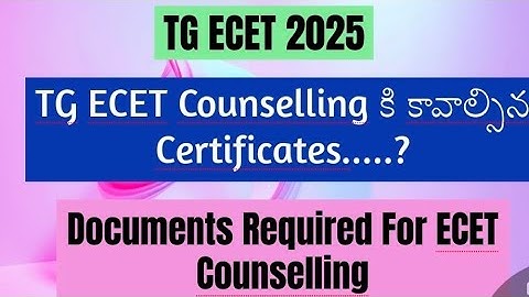 Certificates for TG ECET 2025 counselling || certificates required for ecet counselling || TG Ecet