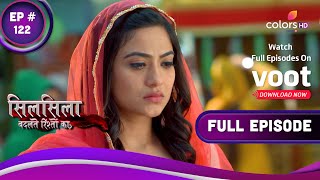 Silsila Badalte Rishton Ka | सिलसिला बदलते रिश्तों का | Ep. 122 | Kunal Receives Mauli's Condolences