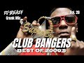 Club bangers vol 20 best of 2000s crunk hip hop dj mix playlistsongs from a great era djbeazy