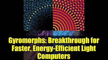 Gyromorphs: Breakthrough for Faster, Energy-Efficient Light Computers