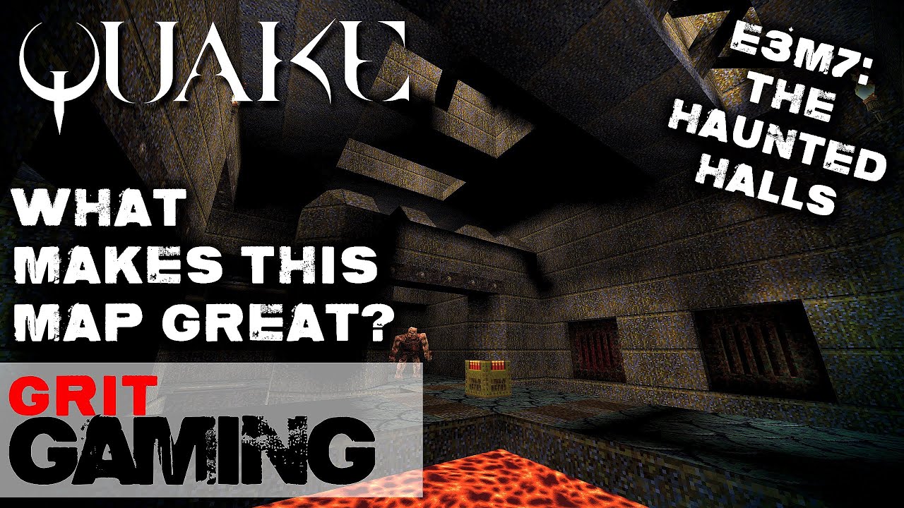 What Makes This Map Great Ep.18: Quake E3M7, The Haunted Halls