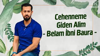 Cehenneme Giden Âlim (Belam İbni Baura)⎟Mehmet Yıldız Resimi