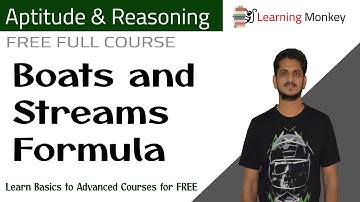 Boats and Streams Formula || Lesson 3.1 || Aptitude & Reasoning || Learning Monkey ||