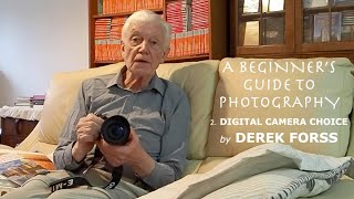 A Beginner's Guide to Photography: 2. Digital Camera Choice