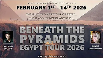 Beneath The Pyramids Egypt Tour | 1st - 14th February 2026 | Megalithomania