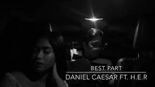 Best Part - Daniel Caesar ft. H.E.R (Cover by Raina and John Roa)