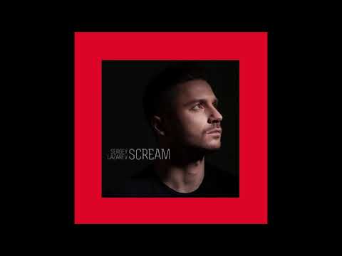 2019 Sergey Lazarev -  Крик (Scream) (Russian Version)