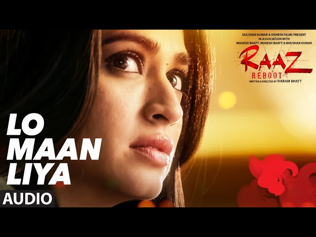 LO MAAN LIYA (Full Audio) Raaz Reboot | Arijit Singh | Emraan Hashmi, Kriti Kharbanda, Gaurav Arora class=