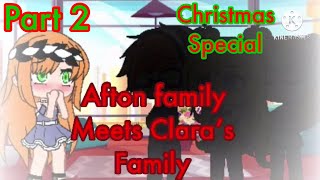 Afton Family Meets Clara’s Family Part 2 Christmas Special Read Description Before Watching This Vid