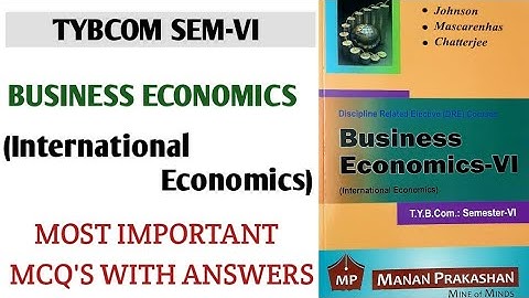 TYBCOM SEM-6 | BUSINESS ECONOMICS (INTERNATIONAL ECONOMICS) | ALL MODULES MCQ