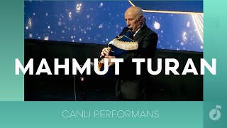 MAHMUT TURAN | CANLI PERFORMANS