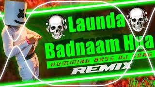 Launda Badnaam Hua Dj Power Humming Bass Dj Song Dj Anuj Padma Hazaribagh