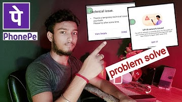 Phonepe problem UPI ID network issues!, Technical issue. Solve kaise kare ...