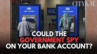 Data protection bill: Will the UK government soon be able to spy on your bank account?