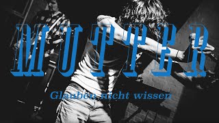 Mutter – Glauben nicht Wissen (live)