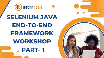 Selenium Java End-to-End Framework Workshop - Part 1