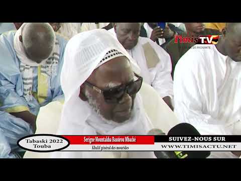 Tabaski 2022: Discours du khalif des mourides Cheikh Mouhammadoul Mountakha Mbacke Al Bachir