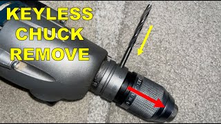 Drill CHUCK Change – Remove KEYLESS Drill Chuck