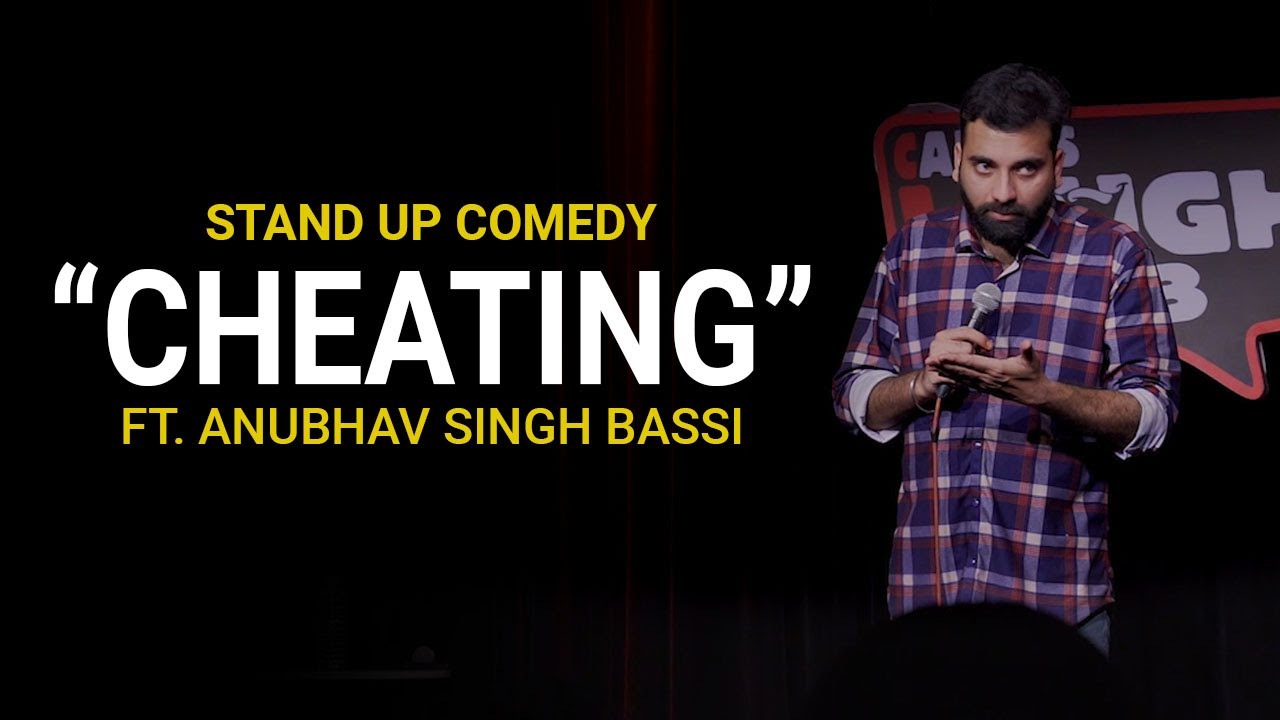 Cheating   Stand Up Comedy ft Anubhav Singh Bassi