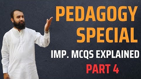 Master Pedagogy MCQs, part 4, explained by Zeshan Umar