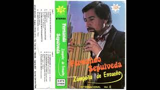 FERNANDO SEPÚLVEDA - ZAMPOÑA DE ENSUEÑO VOL. II cassette full album